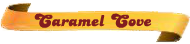 Caramel Cove